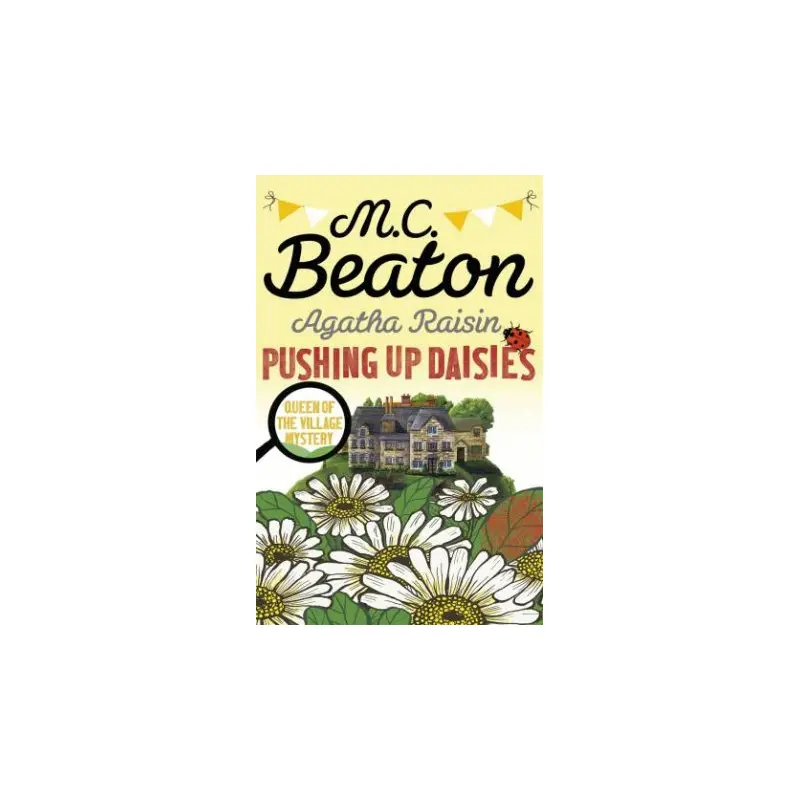 Agatha Raisin: Pushing Up Daisies