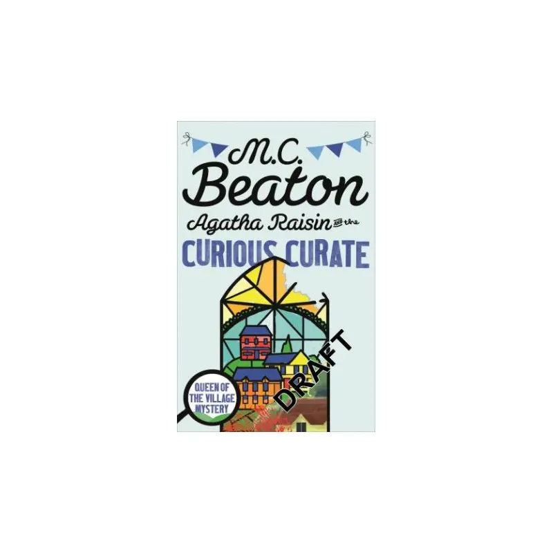 Agatha Raisin and the Curious Curate