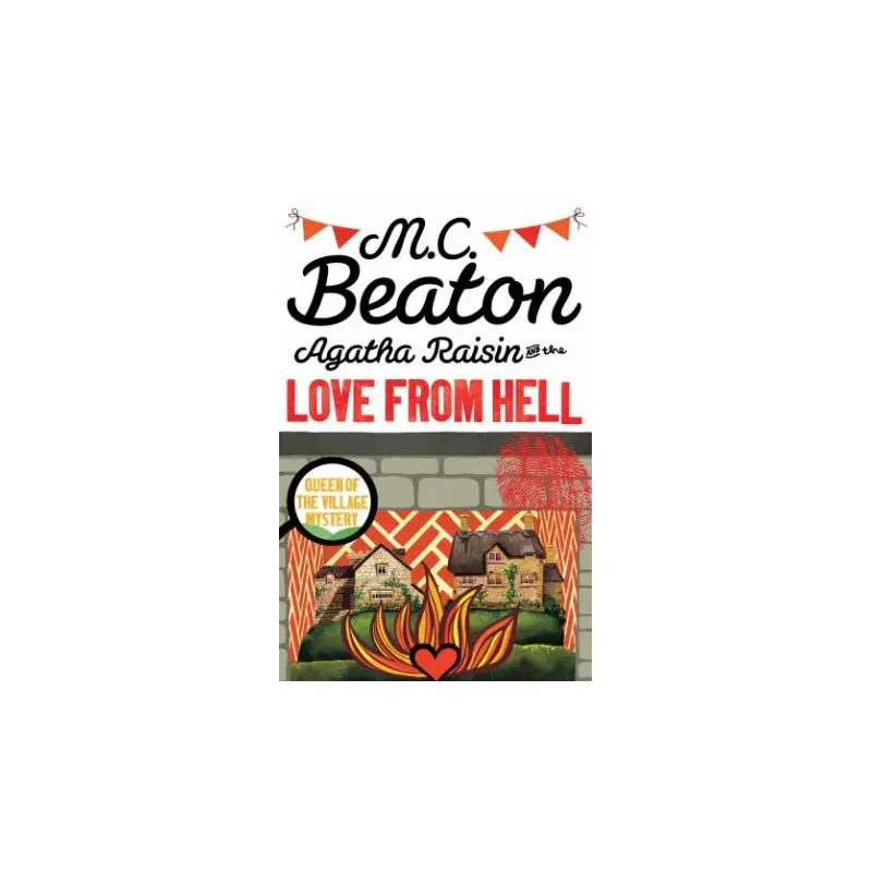 Agatha Raisin and the Love from Hell