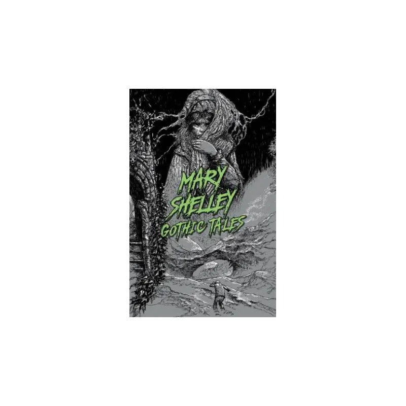 Mary Shelley: Gothic Tales