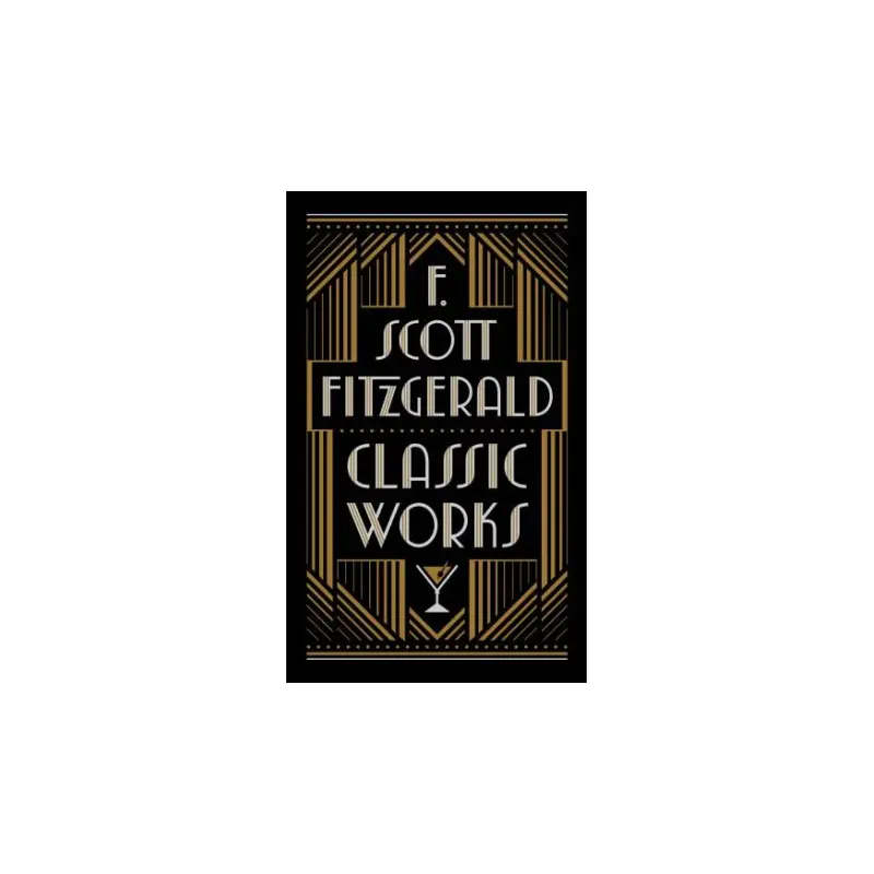 F. Scott Fitzgerald: Classic Works