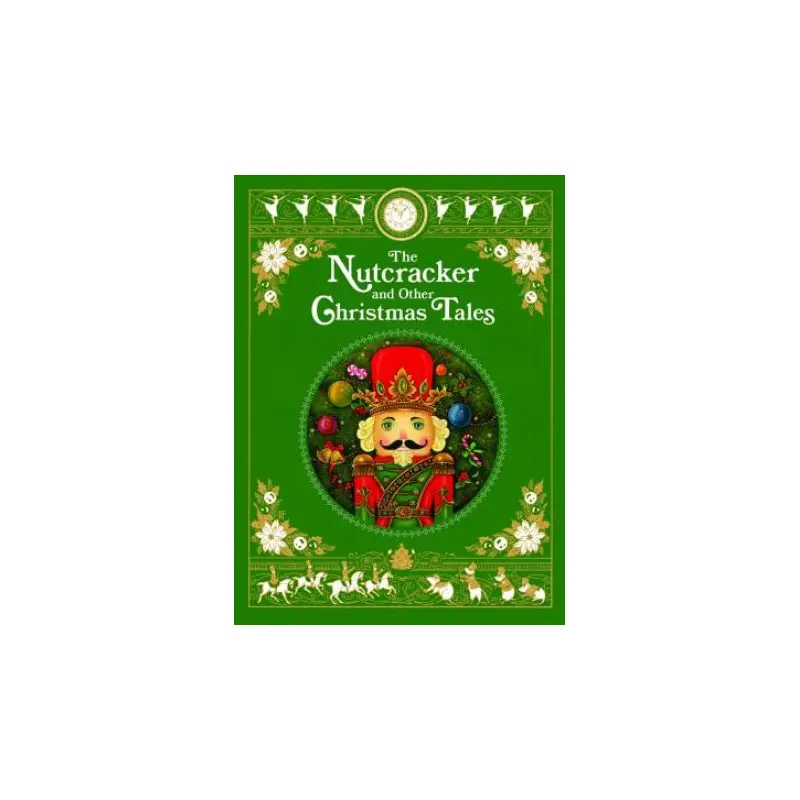 The Nutcracker And Other Christmas Tales