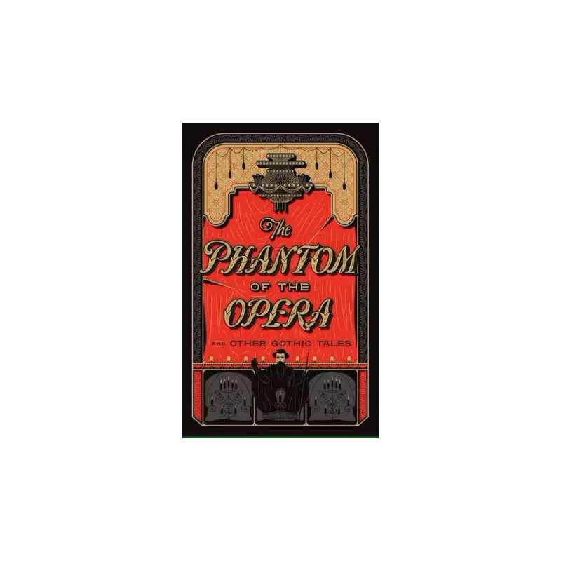 The Phantom Of The Opera And Other Gothic Tales
