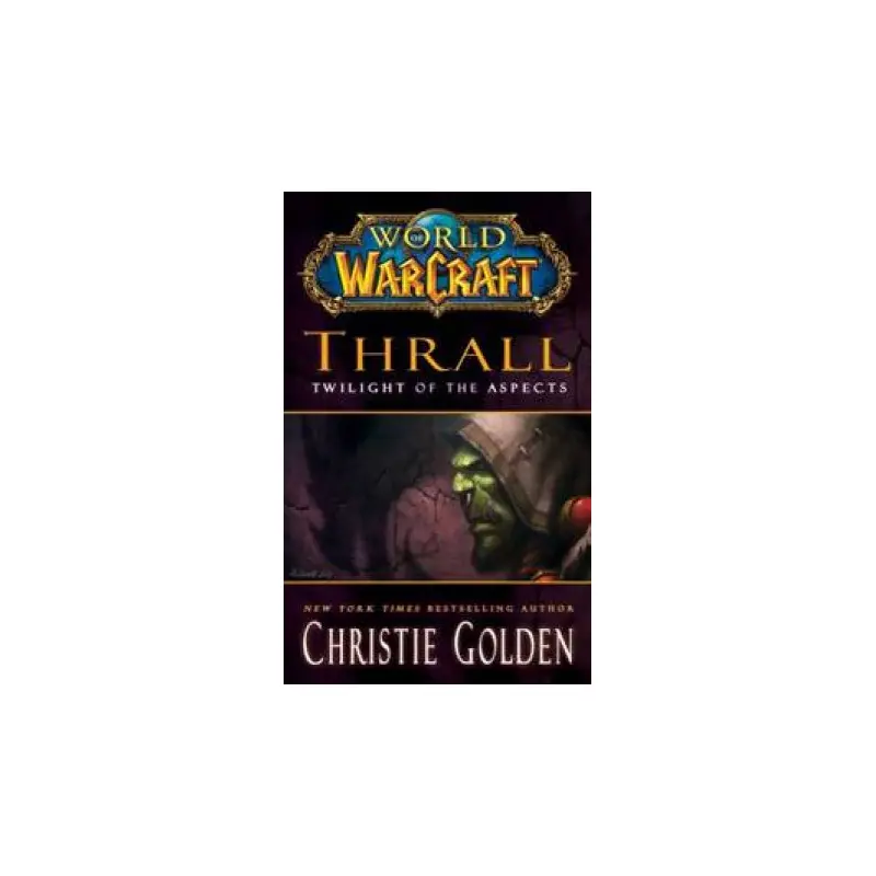 World of Warcraft: Thrall: Twilight of the Aspects