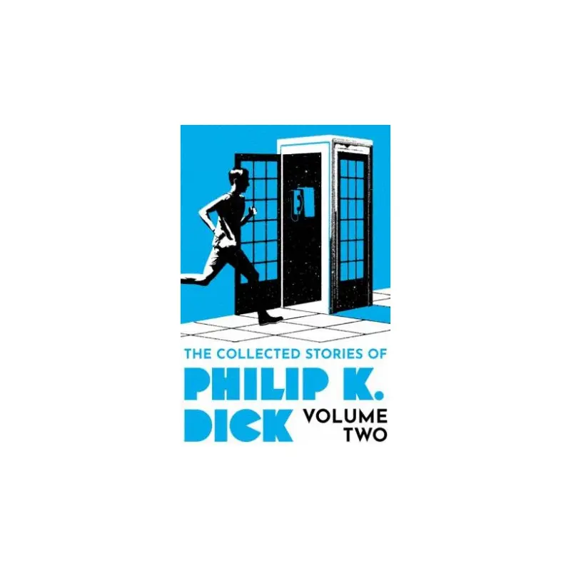 The Collected Stories of Philip K. Dick Volume 2