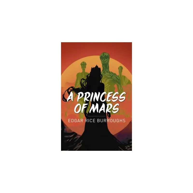 Princess Of Mars, A (Essential Classics)
