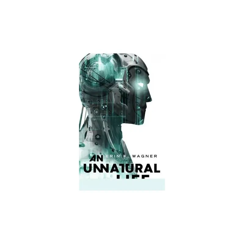 An Unnatural Life