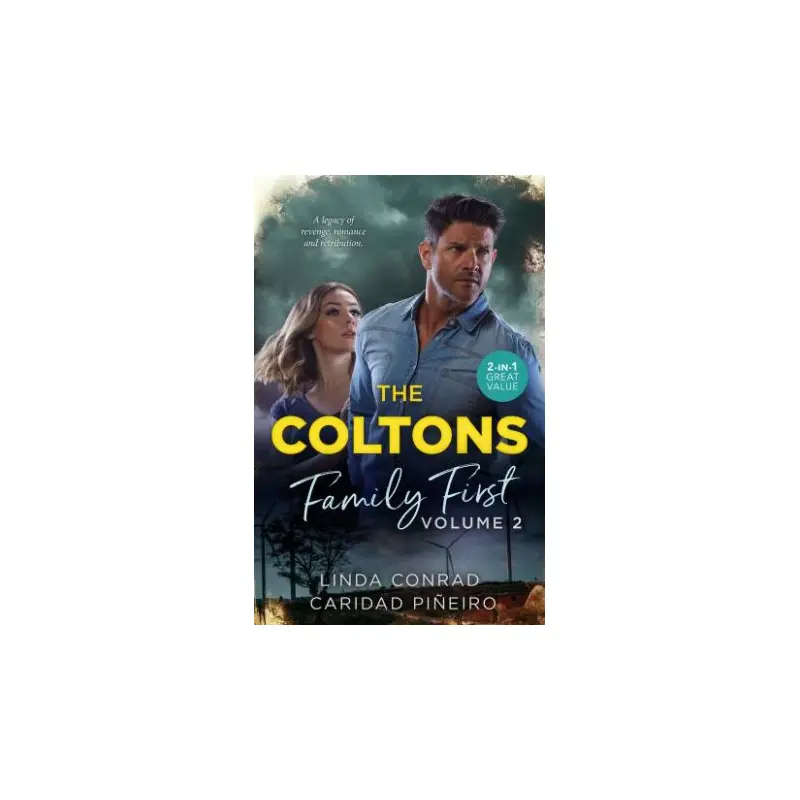The Coltons: Family First Volume Two/The Sheriff's Amnesiac Bride/Soldier's Secret Child