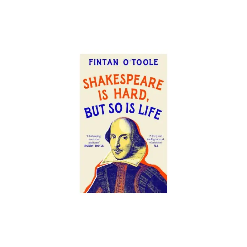 Shakespeare is Hard, but so is Life