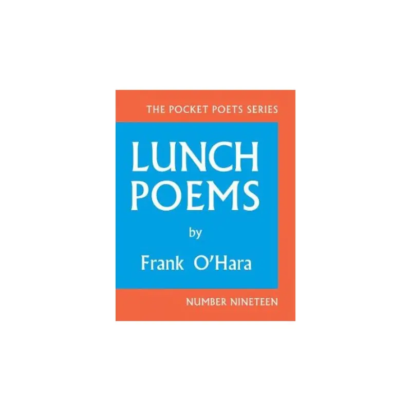 Lunch Poems