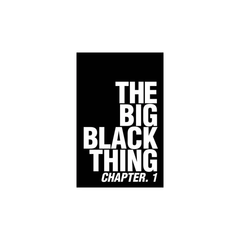 The Big Black Thing