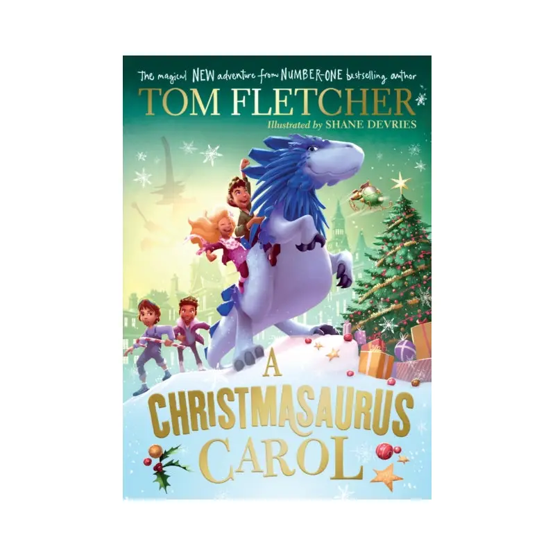 A Christmasaurus Carol : A brand-new festive adventure for 2023 from number-one-bestselling author Tom Fletcher