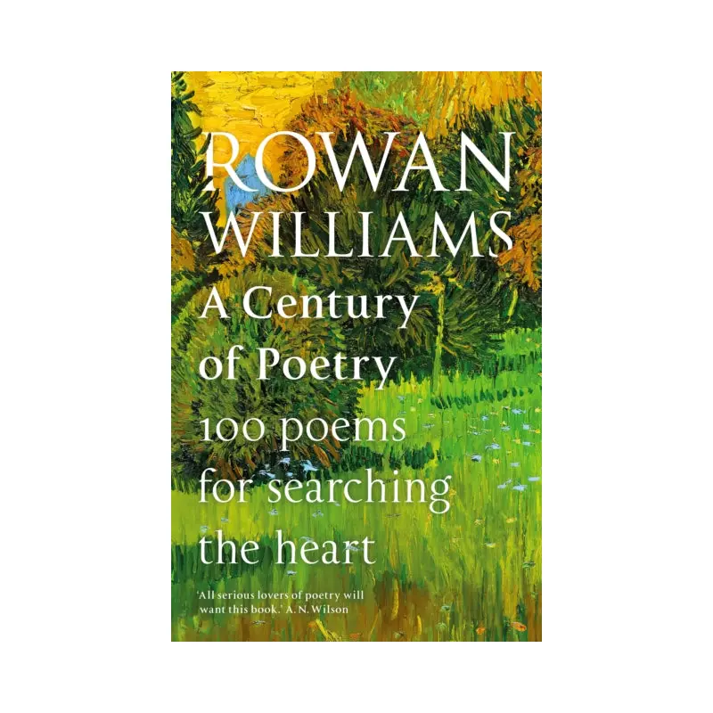 A Century of Poetry : 100 Poems for Searching the Heart
