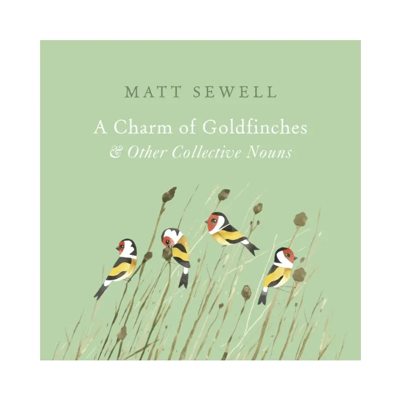 A Charm of Goldfinches and Other Collective Nouns