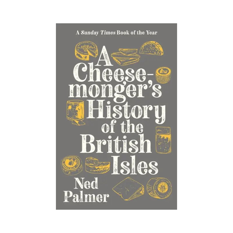A Cheesemonger's History of The British Isles