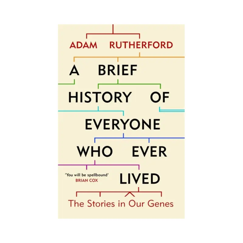 A Brief History of Everyone Who Ever Lived : The Stories in Our Genes