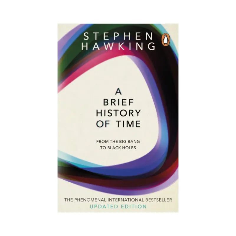 A Brief History Of Time : From Big Bang To Black Holes
