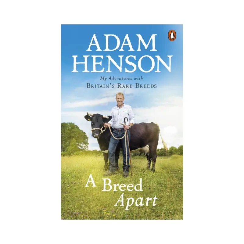 A Breed Apart : My Adventures with Britain's Rare Breeds