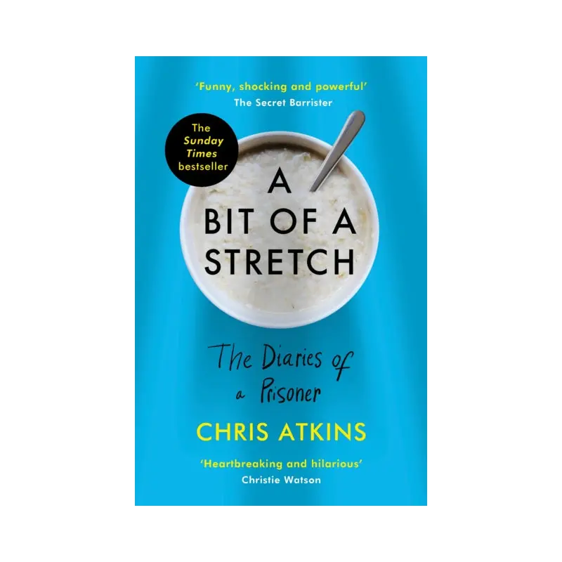 A Bit of a Stretch : The Diaries of a Prisoner