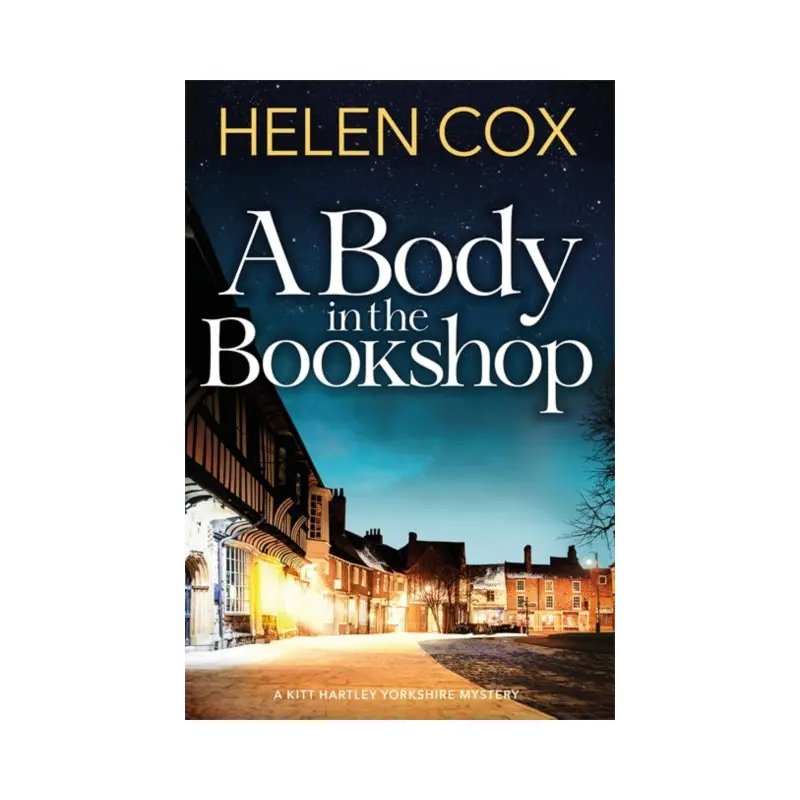 A Body in the Bookshop : Kitt Hartley Yorkshire Mysteries 2
