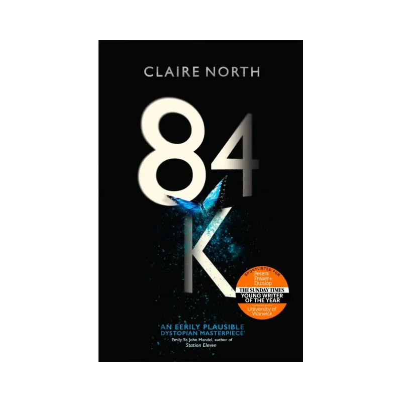 84K : 'An eerily plausible dystopian masterpiece' Emily St John Mandel