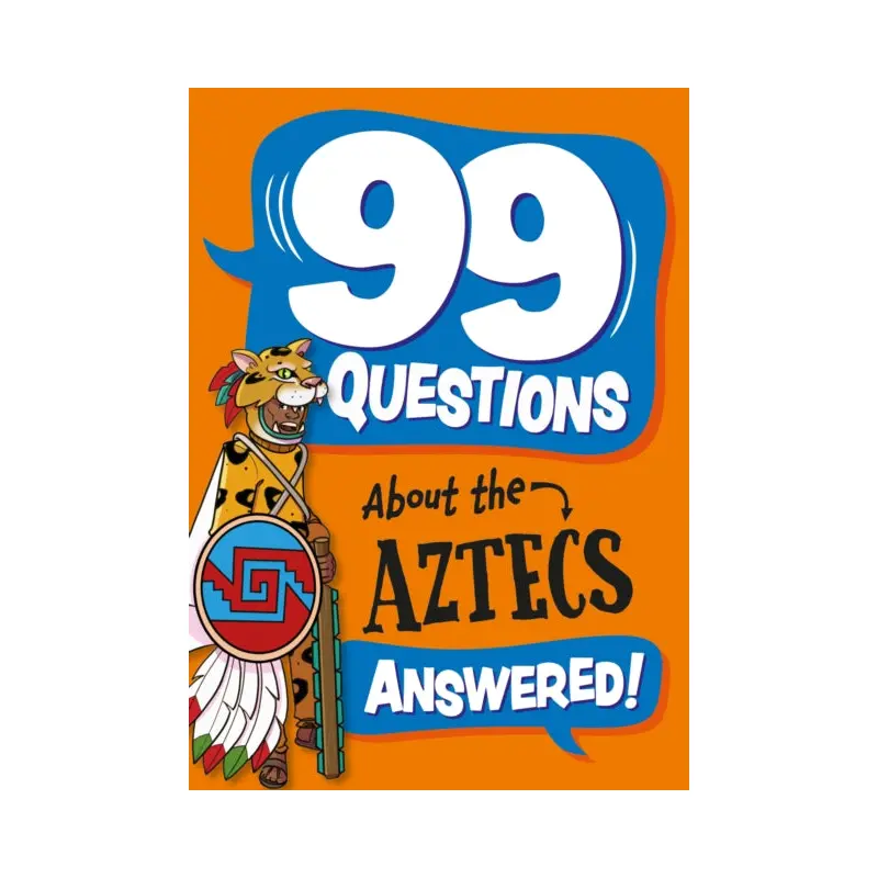 99 Questions About: The Aztecs