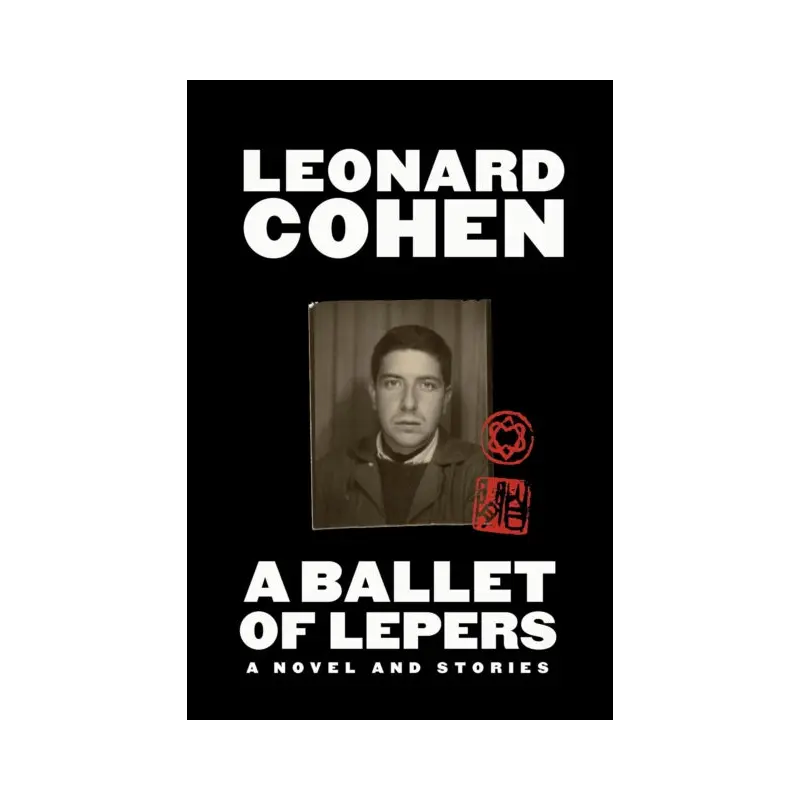 A Ballet of Lepers : A Novel and Stories