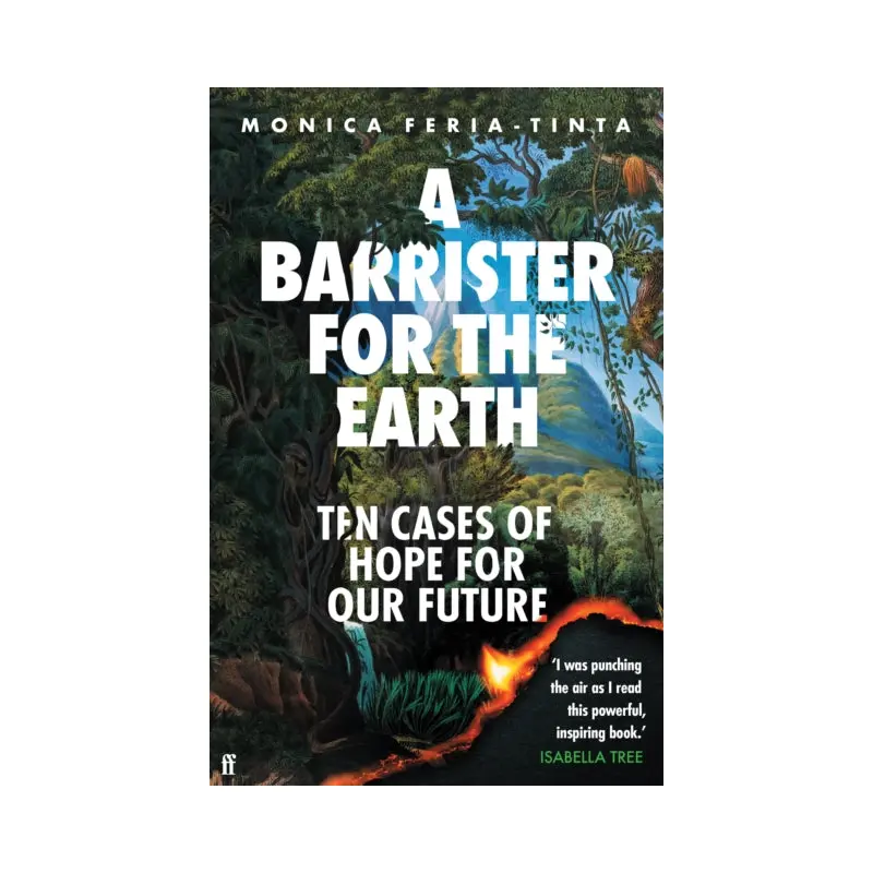 A Barrister for the Earth : Ten Cases of Hope for Our Future
