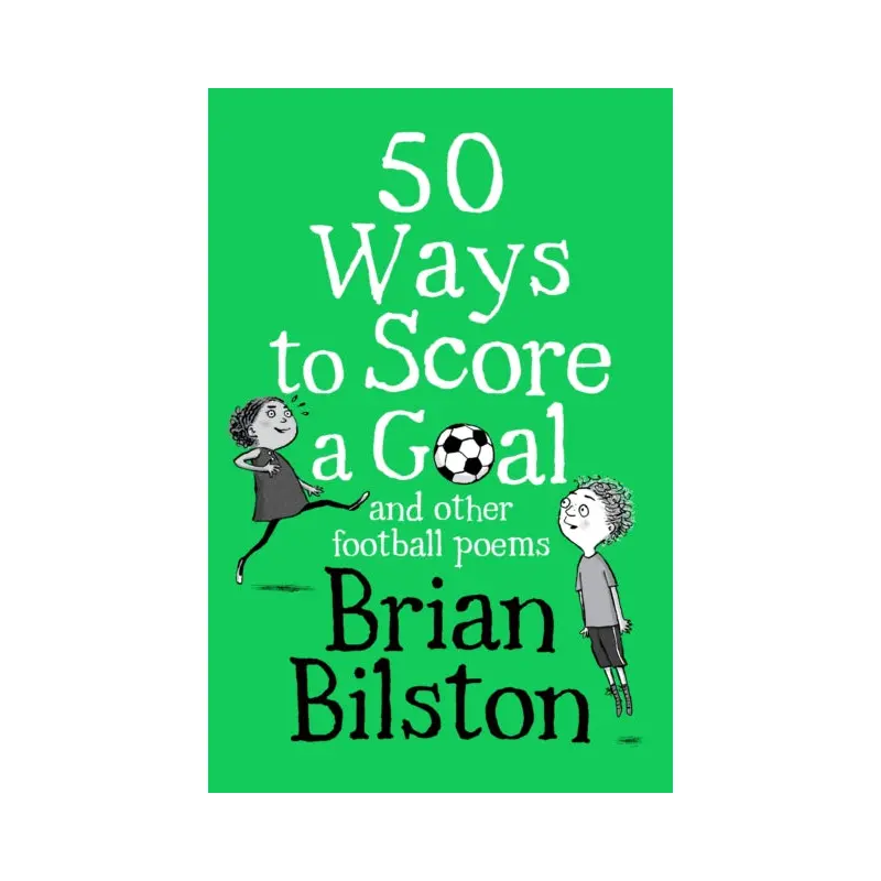 50 Ways to Score a Goal and other football poems