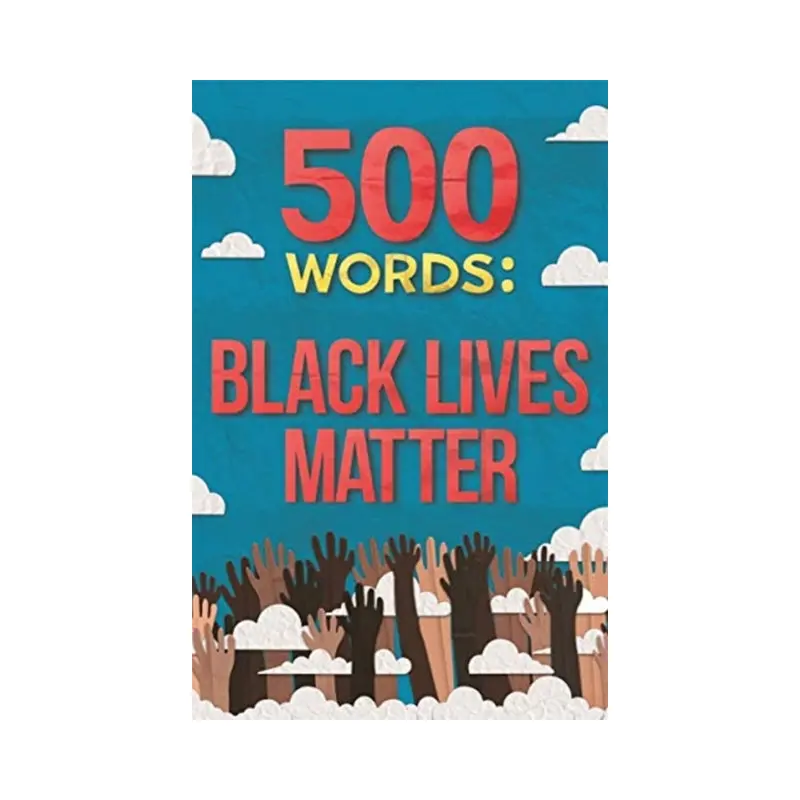 500 Words: Black Lives Matter