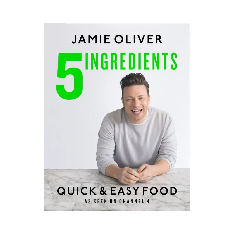 5 Ingredients - Quick & Easy Food : Jamies most straightforward book