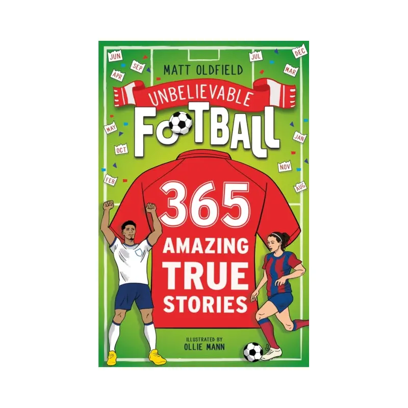 365 Amazing True Football Stories : One for every day!