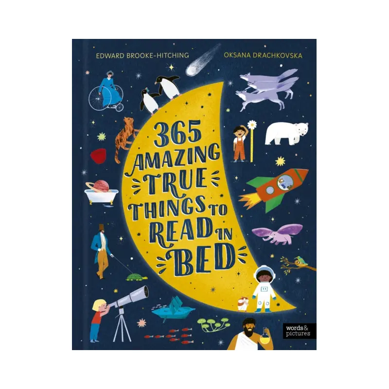 365 Amazing True Things to Read in Bed