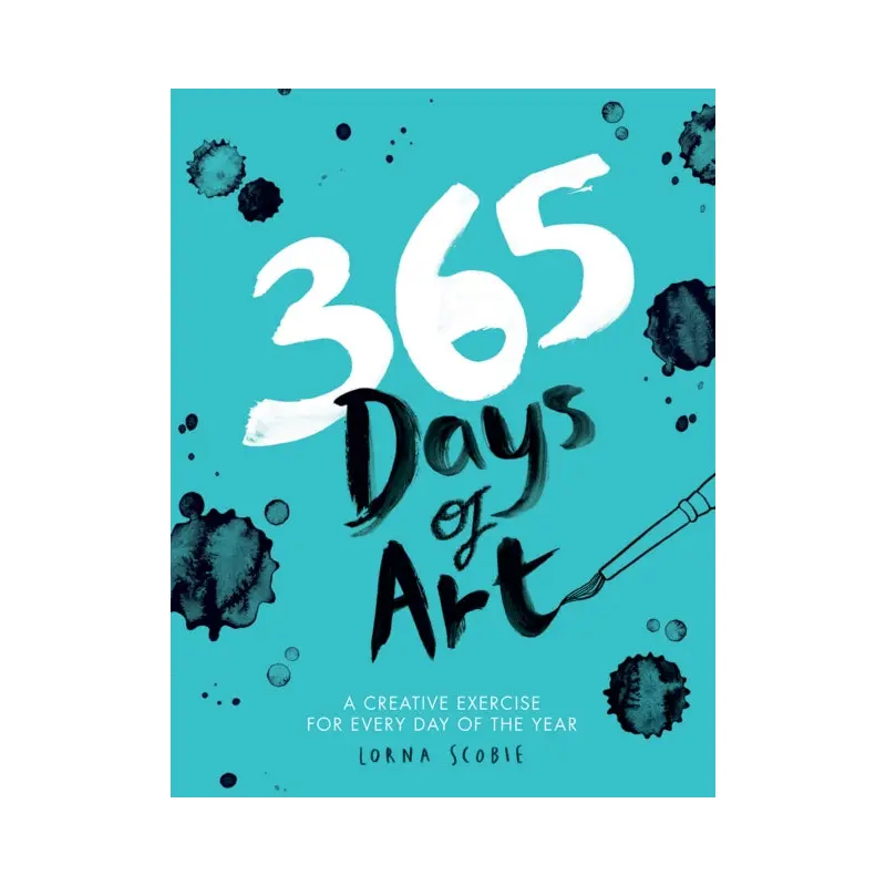 365 Days of Art : A Creative Exercise for Every Day of the Year