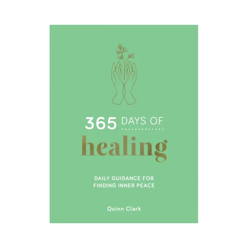 365 Days of Healing : Daily Guidance for Finding Inner Peace