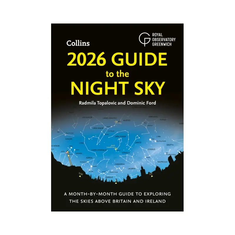 2026 Guide to the Night Sky : A Month-by-Month Guide to Exploring the Skies Above Britain and Ireland