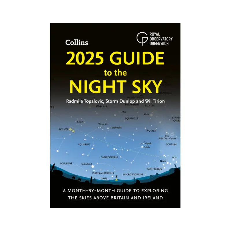 2025 Guide to the Night Sky : A Month-by-Month Guide to Exploring the Skies Above Britain and Ireland