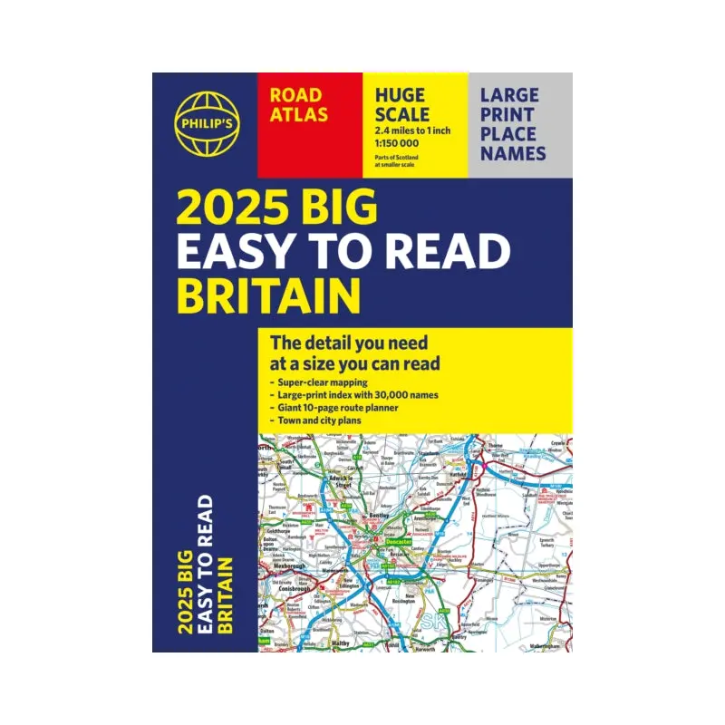2025 Philip's Big Easy to Read Britain Road Atlas : (A3 Paperback)