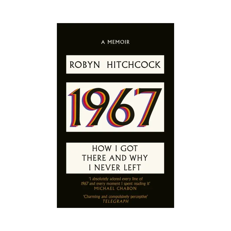 1967 : How I Got There and Why I Never Left