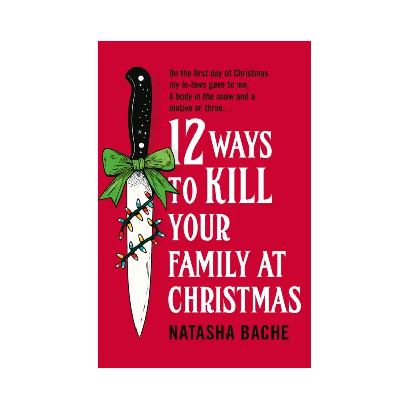12 Ways to Kill Your Family at Christmas