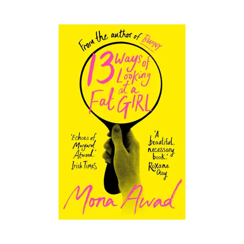 13 Ways of Looking at a Fat Girl : From the author of TikTok phenomenon BUNNY