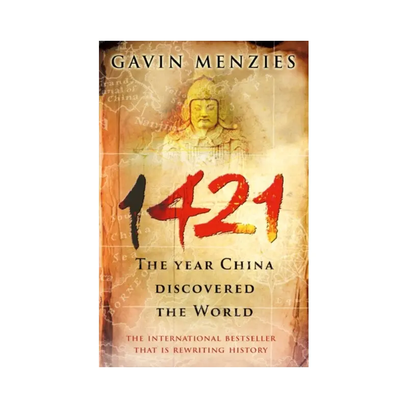 1421 : The Year China Discovered The World