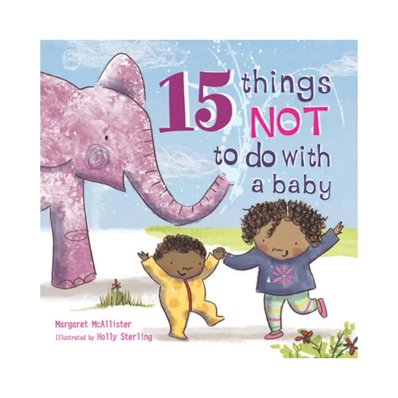 15 Things Not to Do with a Baby