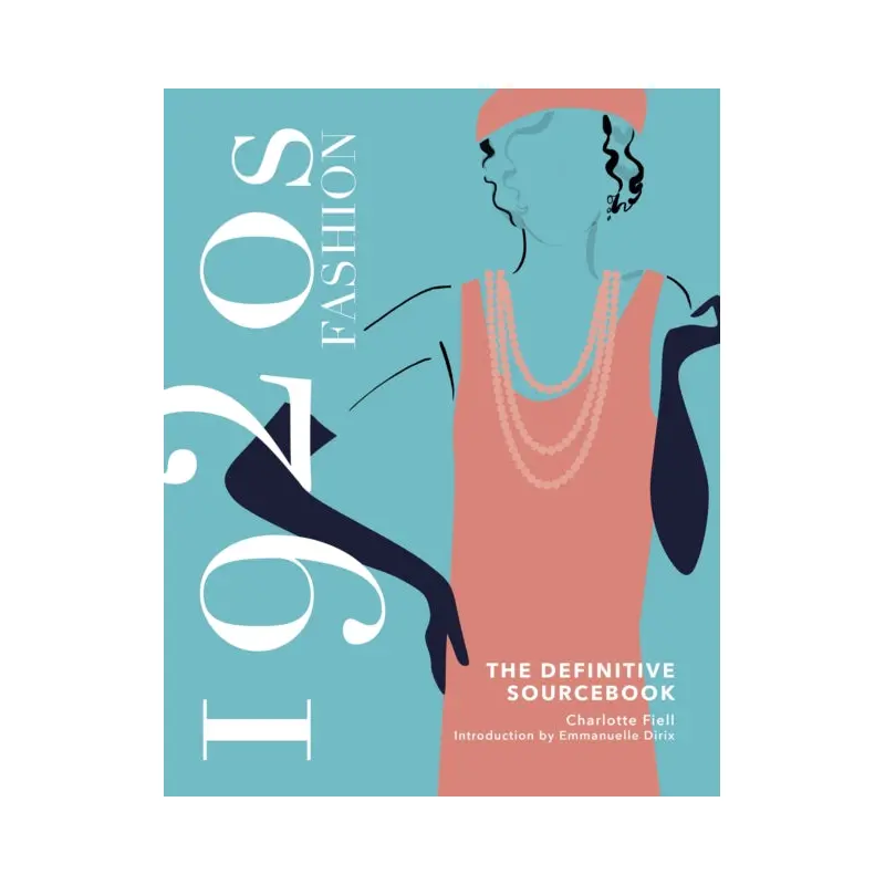 1920s Fashion: The Definitive Sourcebook