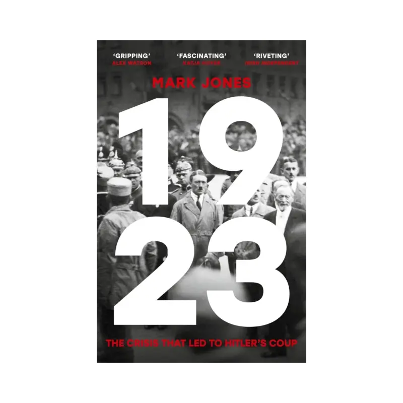 1923 : The Crisis That Led to Hitler's Coup