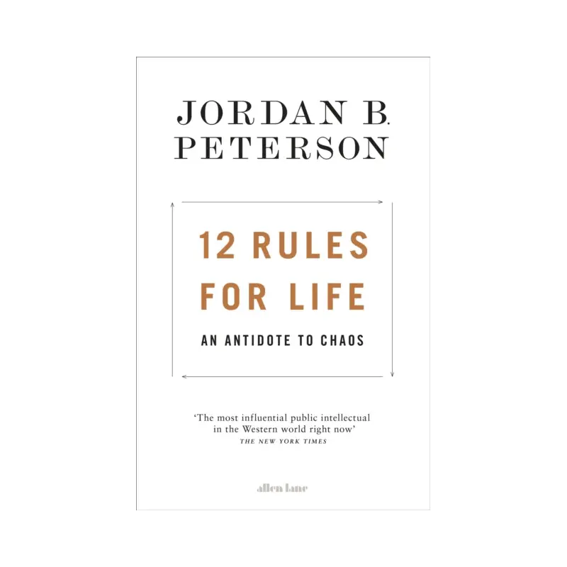 12 Rules for Life : An Antidote to Chaos