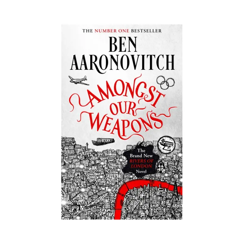 Amongst Our Weapons: The Brand New Rivers Of London Novel