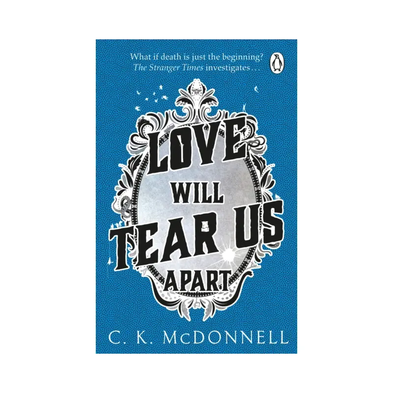 Love Will Tear Us Apart : (The Stranger Times 3)