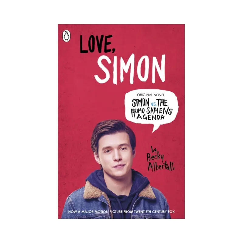 Love Simon : Simon Vs The Homo Sapiens Agenda Official Film Tie-in