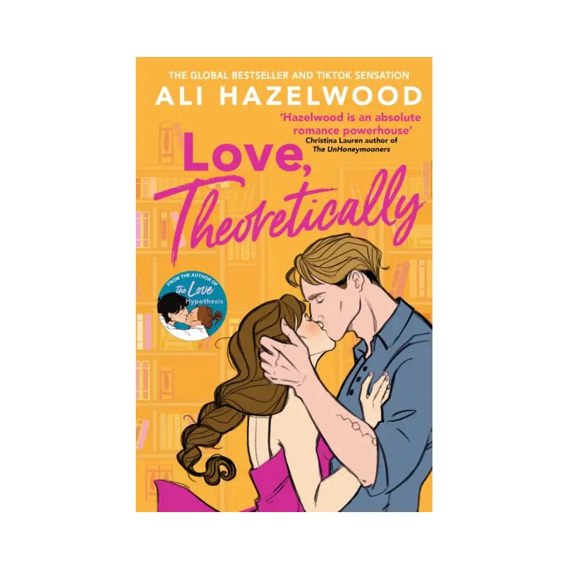 Love Theoretically : From the bestselling author of The Love Hypothesis